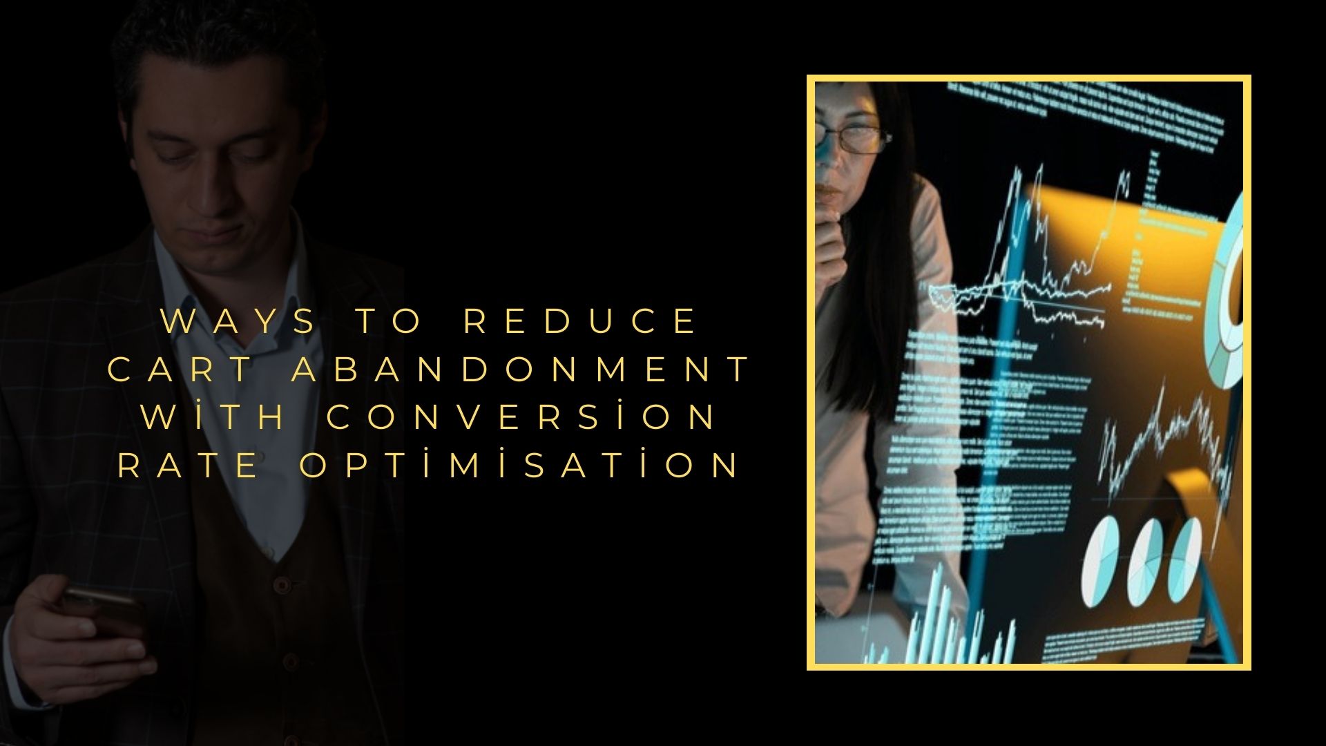 Ways to Reduce Cart Abandonments with Conversion Rate Optimization