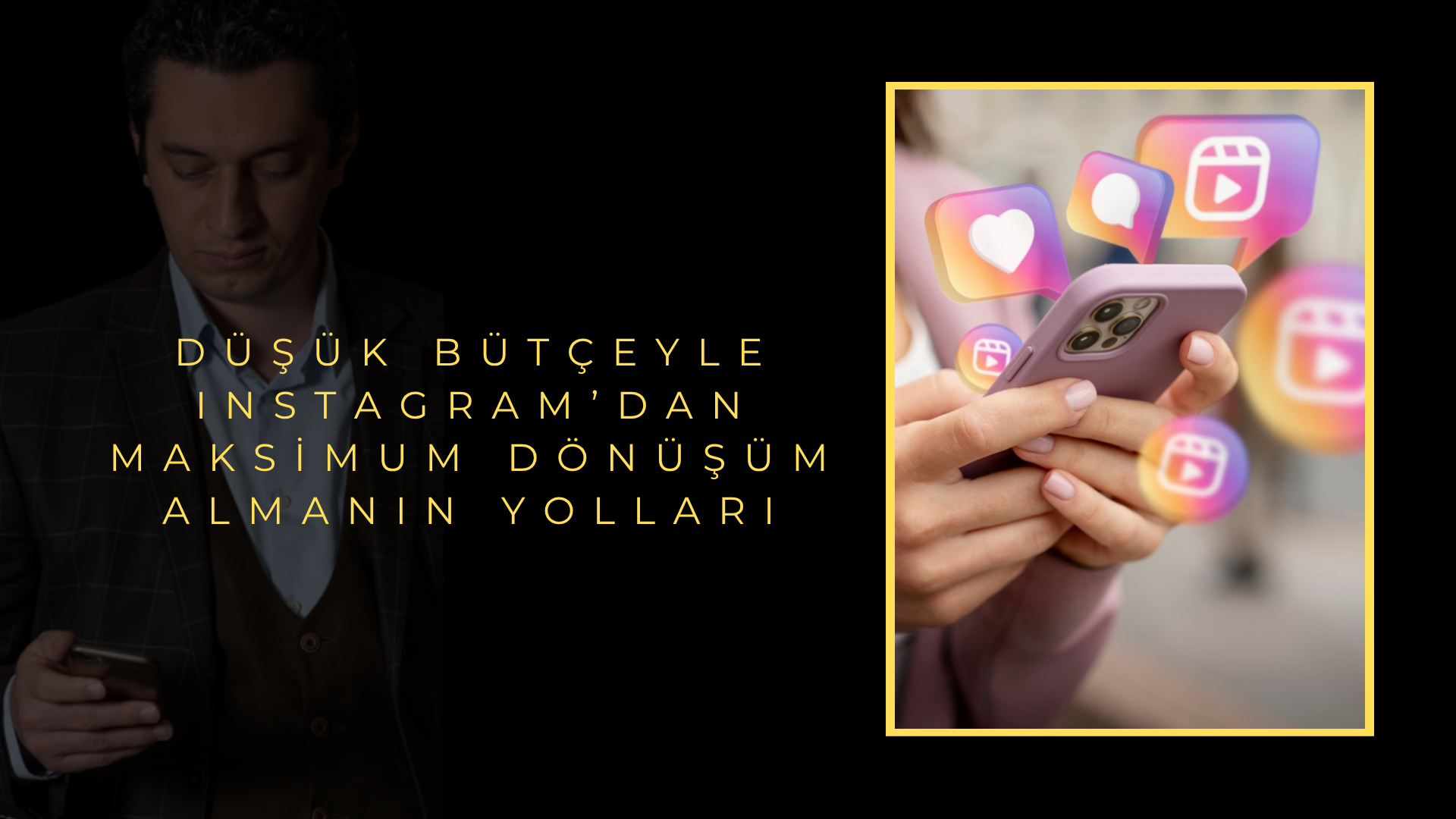 Düşük Bütçeyle Instagram’dan Maksimum Dönüşüm Almanın Yolları