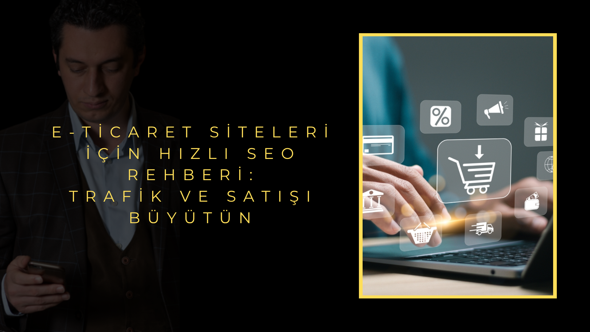 E-Ticaret Siteleri için Hızlı SEO Rehberi: Trafik ve Satışı Büyütün
