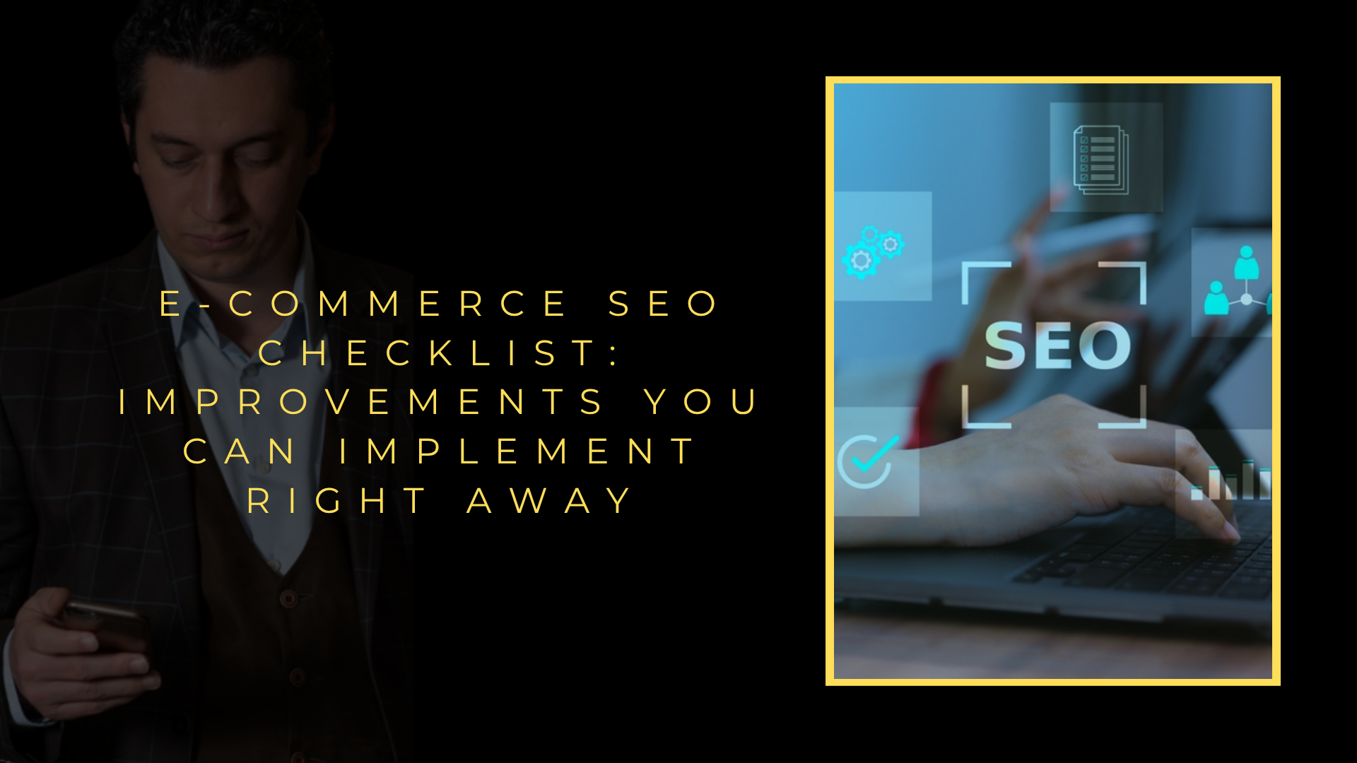 E-Commerce SEO Checklist: Improvements You Can Implement Right Away