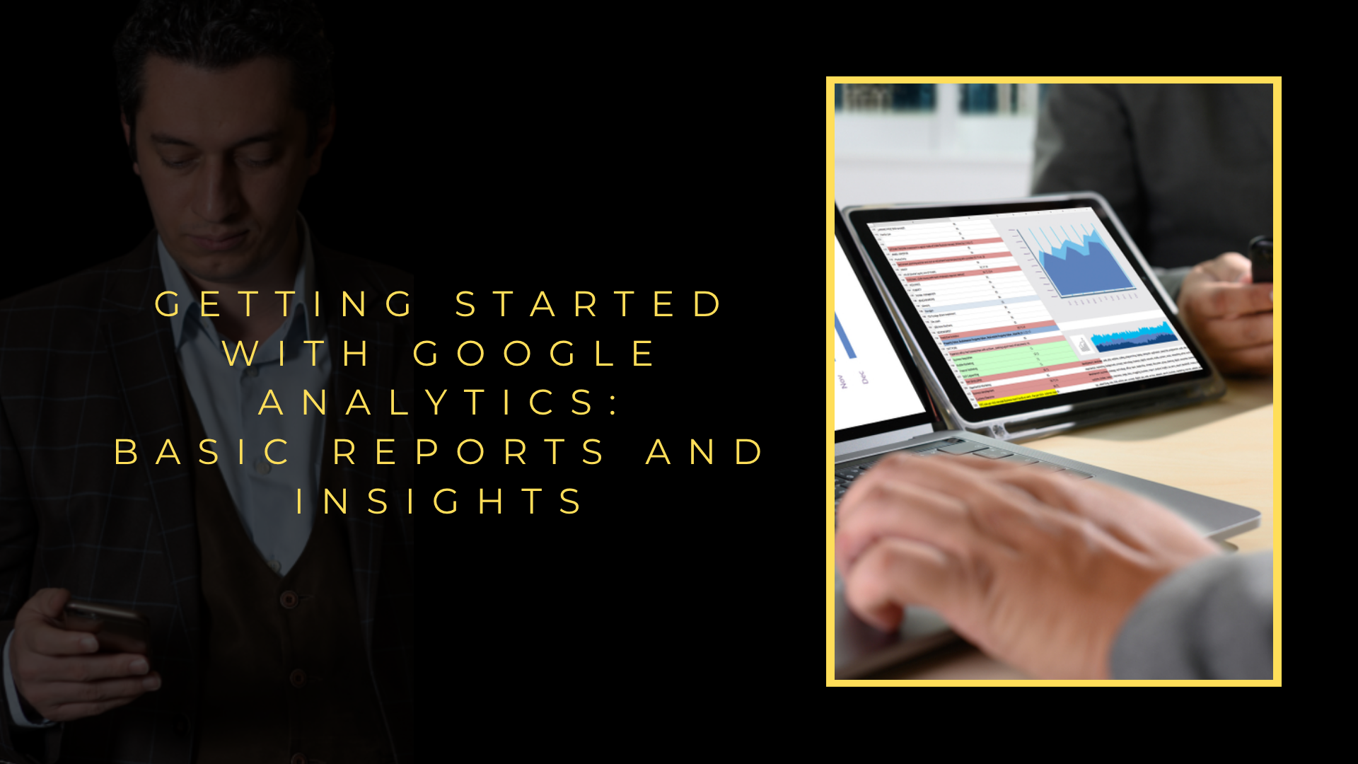 Quick Start with Google Analytics: Essential Reports and Insights