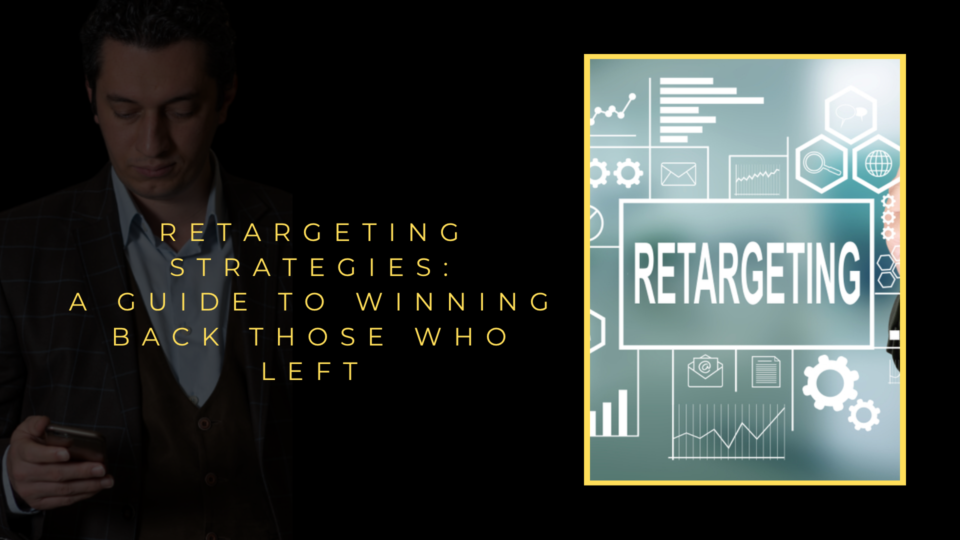 Retargeting Strategies: A Guide to Winning Back Abandoners
