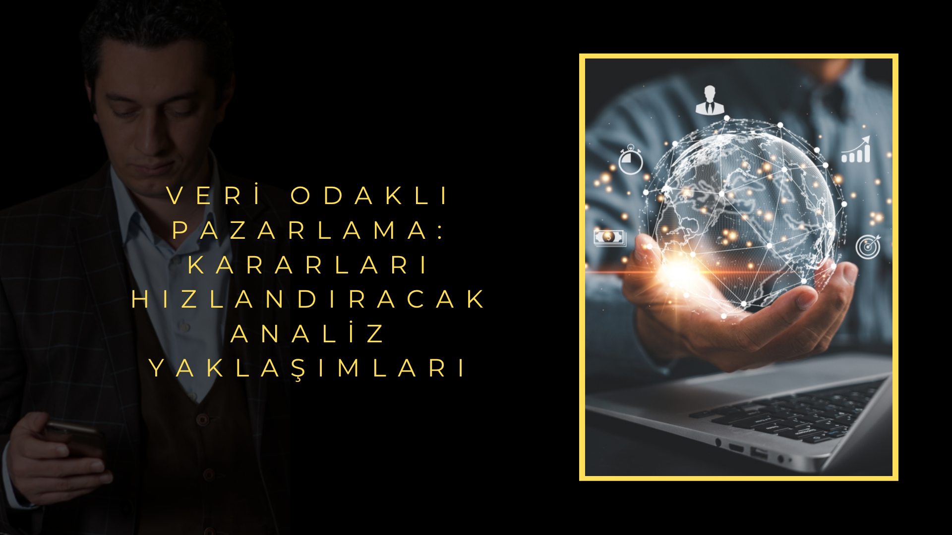 Veri Odaklı Pazarlama: Kararları Hızlandıracak Analiz Yaklaşımları